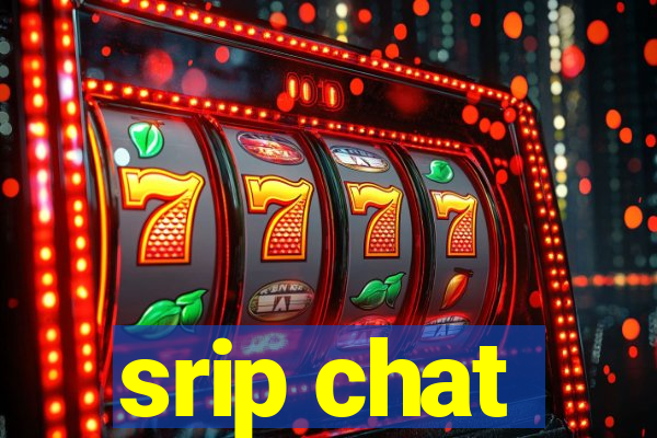 srip chat